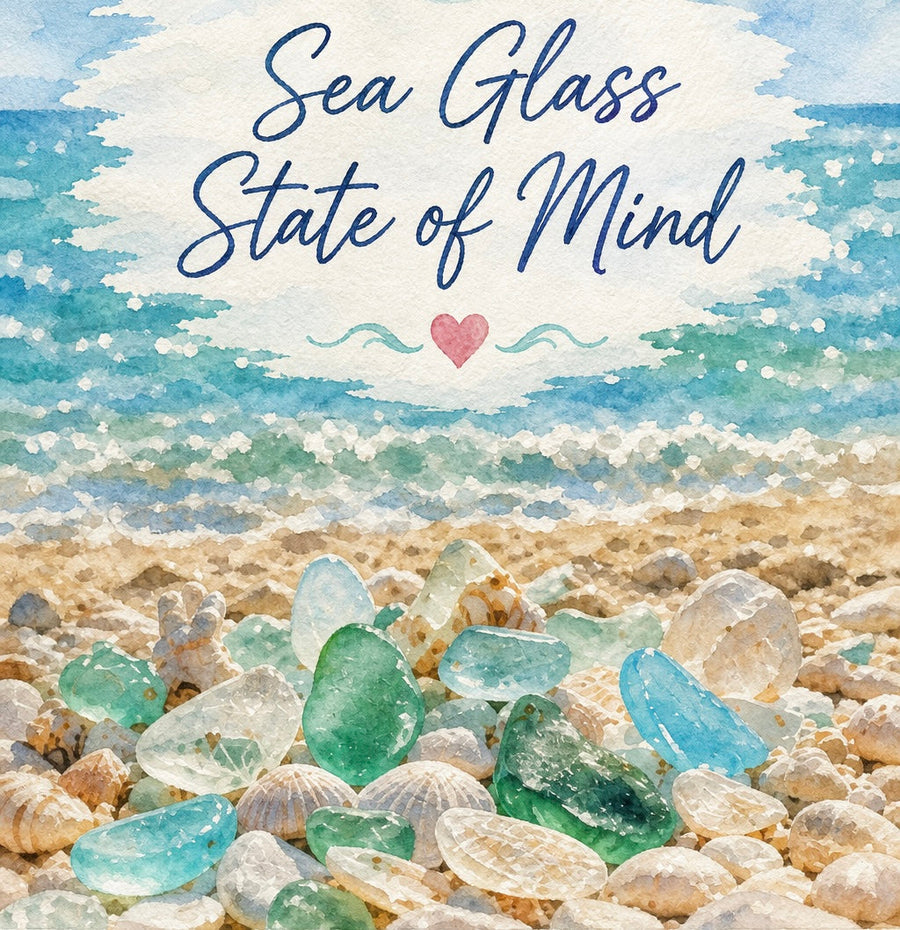 Sea Glass State of Mind